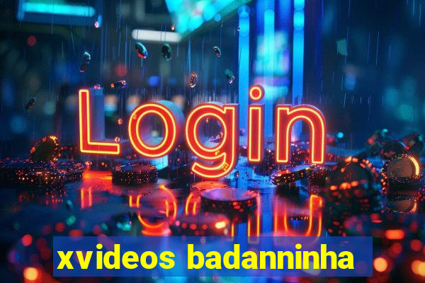 xvideos badanninha